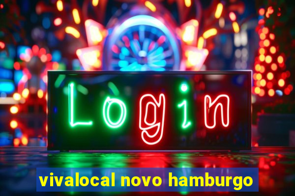 vivalocal novo hamburgo